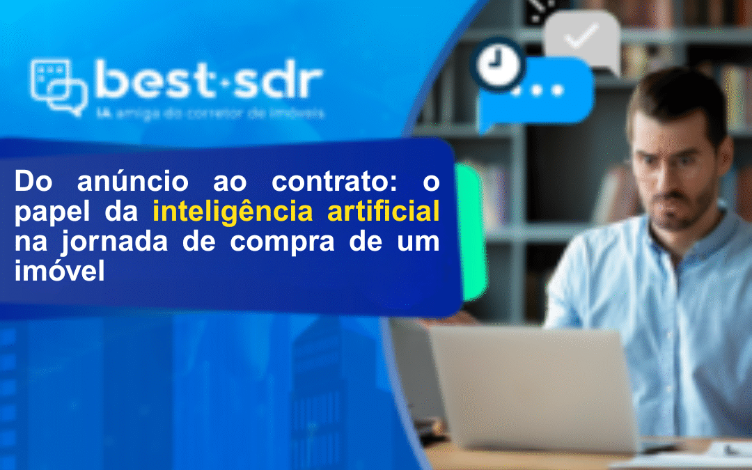 Do anúncio ao contrato: o papel da inteligência artificial na jornada de compra de um imóvel 
