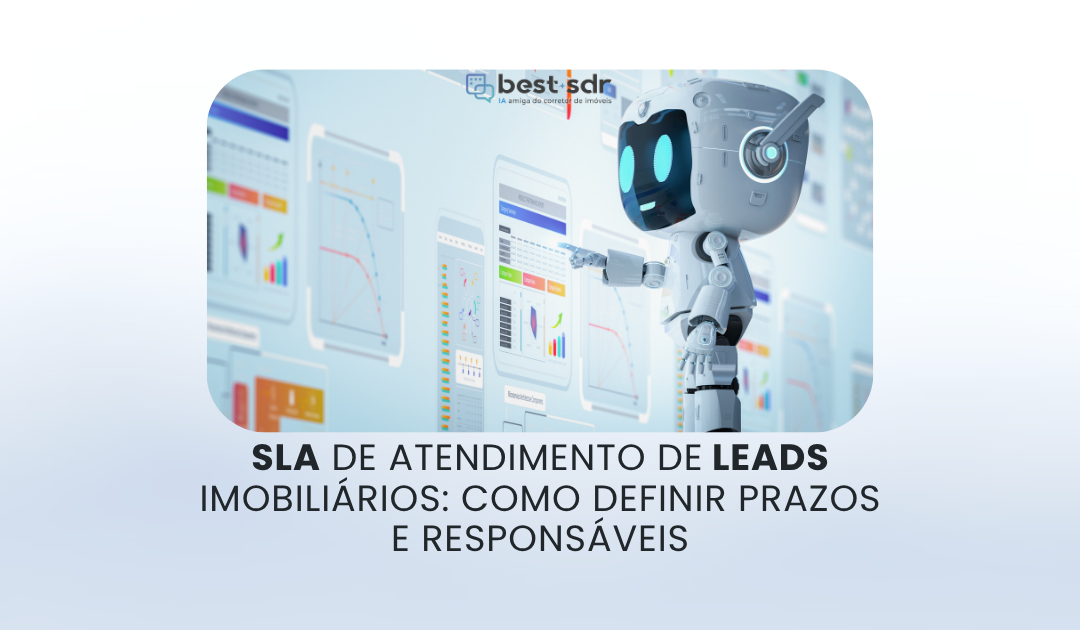 SLA de atendimento de leads imobiliários: como definir prazos e responsáveis