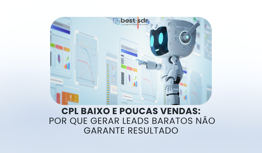 CPL baixo e poucas vendas: por que gerar leads baratos não garante resultado
